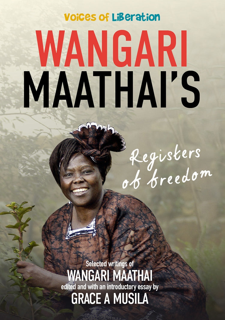 Voices Of Liberation: Wangari Maathai