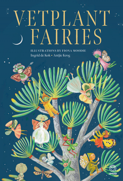 Vetplant Fairies, by Antjie Krog