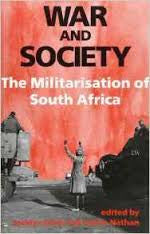 War and Society: the Militarisation of South Africa