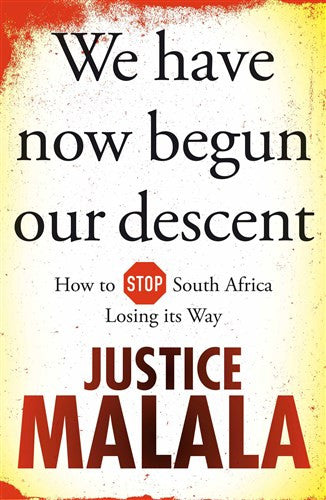 We have now begun our descent: How to stop South Africa losing its way (Used)