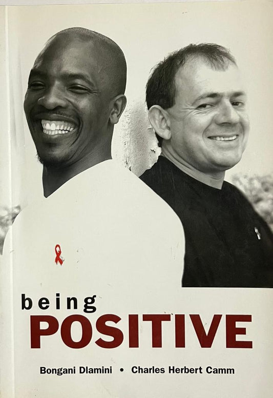Being positive, by Bongani Dlamini & Charles Herbert Camm  (Used)