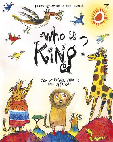 Who Is King?: Ten Magical Stories from Africa (English)