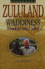 Zululand Wilderness: Shadow and Soul