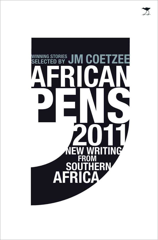 African Pens 2011: New Writing from Southern Africa