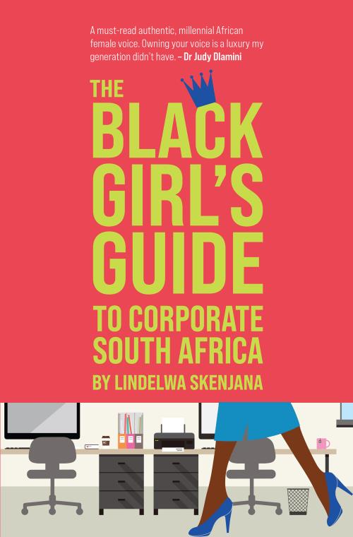 Black Girl's Guide to Corporate South Africa, The