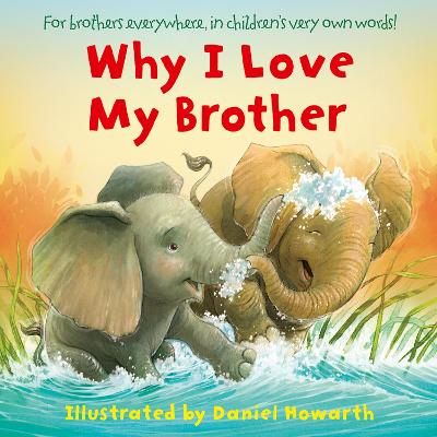 Why I love my Brother, by Daniel Howarth