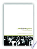 What Holds Us Together Social Cohesion in South Africa David Chidester, Phillip Dexter, Wilmot Godfrey James, Wilmot James