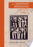 The Humanist Imperative in South Africa John W. De Gruchy