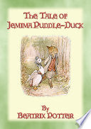 The Tale of Jemima Puddle-Duck, by Beatrix Potter