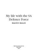 Magnus Malan: My Life with the SA Defence Force