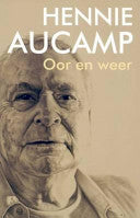 Oor en weer Hennie Aucamp