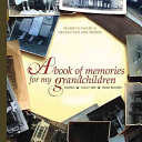 A Book of Memories for My Grandchildren Marieta Swart