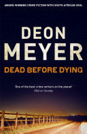 Dead Before Dying, by Deon Meyer