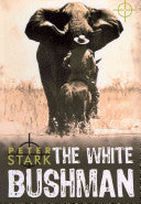 The White Bushman Peter Stark