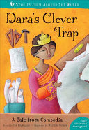 Dara's Clever Trap: A Tale from Cambodia, by Liz Flanagan
