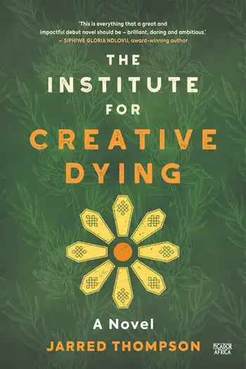 The Institute for Creative Dying, by Jarred Thompson