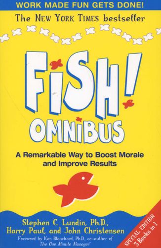 Fish! Omnibus - A Remarkable Way to Boost Morale and Achieve Results, by Steve Lundin (Used)