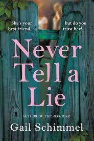 Never Tell a Lie A Novel Gail Schimmel