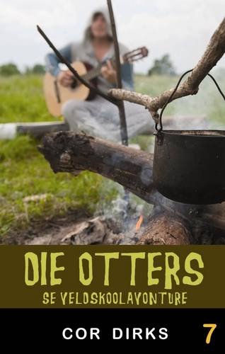 Die Otters Se Veldskoolavonture Cor Dirks 7 Cor Dirks