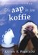 Die aap in jou koffie Afrikaanse eponieme van A tot Z A. F. Prinsloo