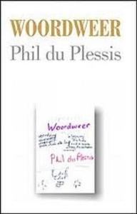 Woordweer gedigte uit die twintigste eeu Phil Du Plessis
