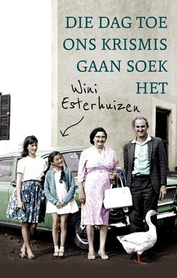 Die dag toe ons Krismis gaan soek het Wini Esterhuizen