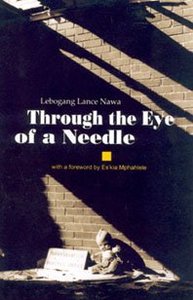 Through the Eye of a Needle Lebogang Lancelot Nawa