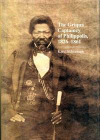 The Griqua Captaincy of Philippolis, 1826-1861 Karel Schoeman