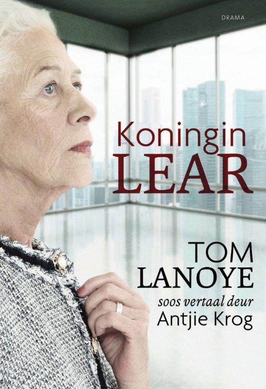 Koningin Lear [QUEEN LEER, Afrikaans Language] Tom Lanoye