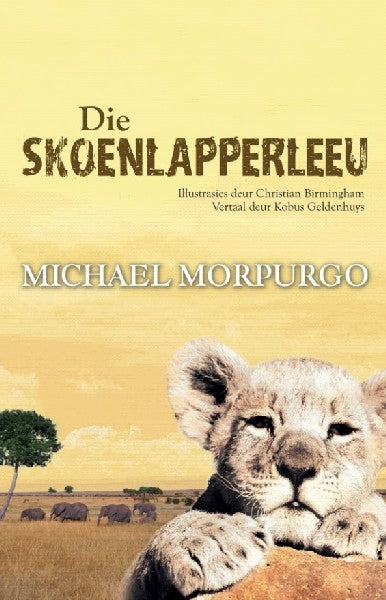 Die Skoenlapperleeu Michael Morpurgo