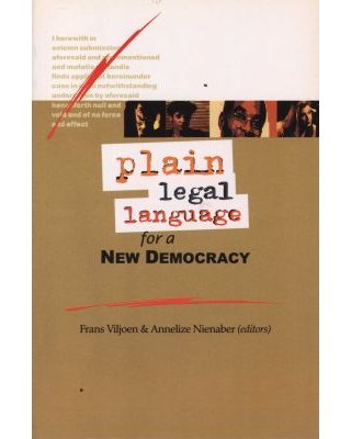 Plain Legal Language for a New Democracy Frans Viljoen, Annelize Nienaber