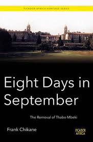 Eight days in September: The removal of Thabo Mbeki. Picador Africa Heritage Series.