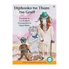 Dipodi tse tharo tsa Gruff. Best loved tales series.