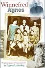 Winnefred & Agnes: The True Story of Two Women by Agnes Lottering (Used)