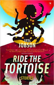 Ride the tortoise, by Liesl Jobson