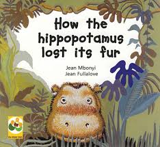 How the Hippo Lost Its Fur by Jean Mbonyi