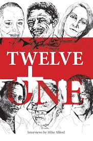 TWELVE + ONE Some Jo'burg poets: their artistic lives and poetry, edited by Mike Alfred