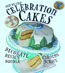 Celebration Cakes (Step-By-Step)