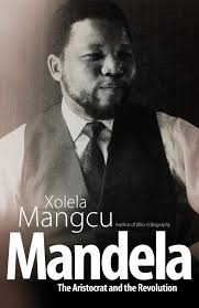 Mandela: The Aristocrat and the Revolution