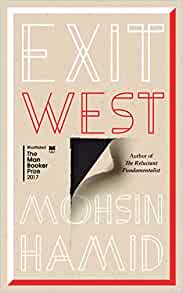Exit West, by Moshin Hamid