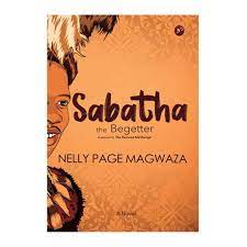 Sabatha The Begetter by Nelly Page Magwaza