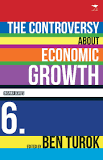 controversy about economic growth, The. Understanding the ANC today series.