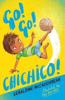 Go Go Chichico, by Geraldine McCaughrean, Tom Percival