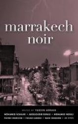 Marrakech Noir edited by Yassin Adnan