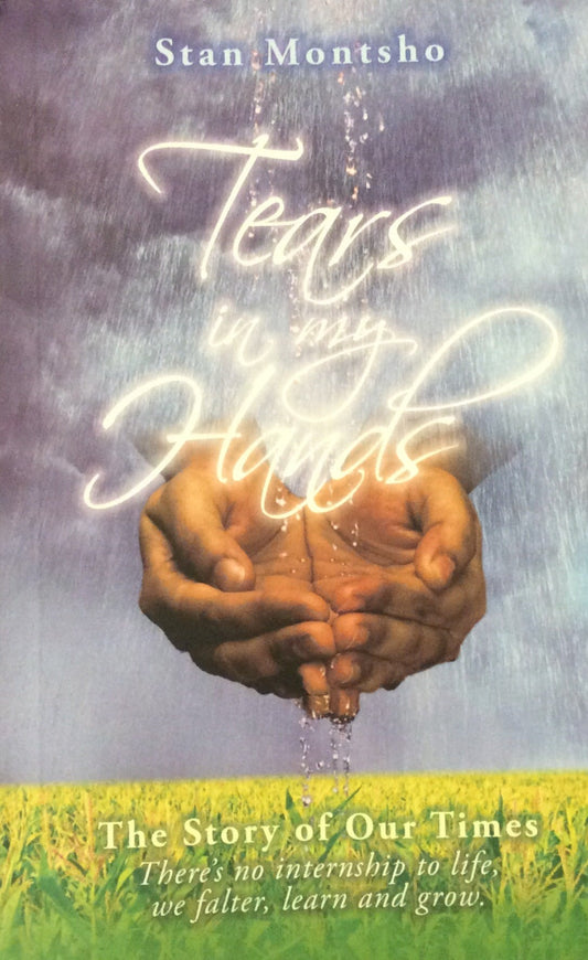 Tears in My Hands By Stan Montsho