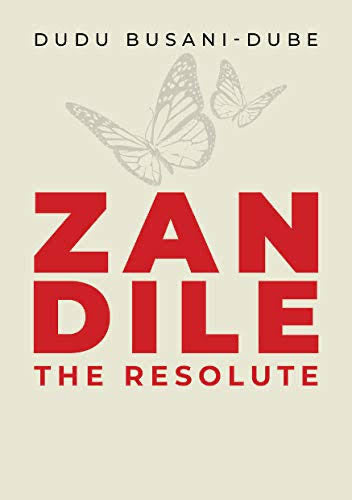 Zandile, the Resolute, by Dudu Busani-Dube