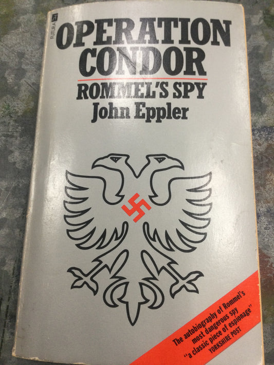 Operation Condor: Rommel's Spy, by John Eppler (Used)