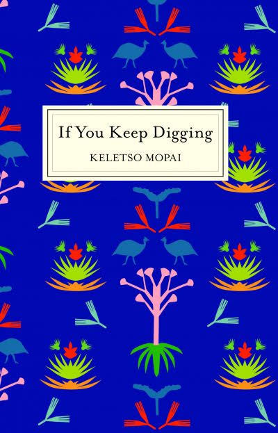 If You Keep Digging, by Keletso Mopai