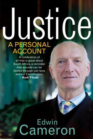 Justice: A personal account by Edwin Cameron