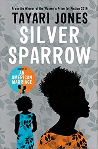 Silver Sparrow, by Tayari Jones